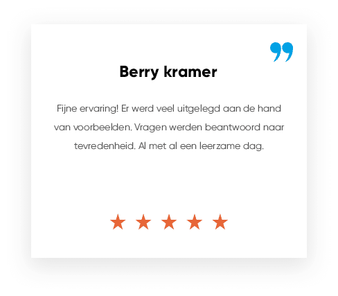 Review Berry Kramer ***** "Fijne ervaring! Er werd veel uitgelegd aan de hand van voorbeelden. Vragen werden beantwoord naar tevredenheid. Al met al een leerzame dag. "